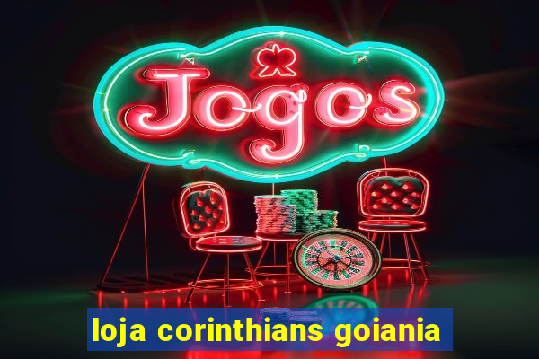 loja corinthians goiania